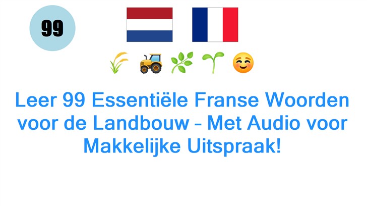 Leer 99 Essentiële Franse Woorden voor de Landbouw – Met Audio voor Makkelijke Uitspraak!